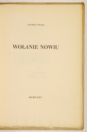 S. Pigwa - Volání nového měsíce. 1935. jeden ze 170 výtisků.