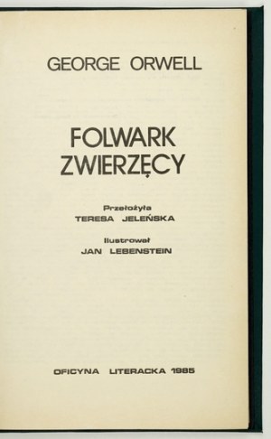 G. Orwell - Folwark zwierzęcy. 1985. Ilustr. J. Lebensteina. Wyd. podziemne.