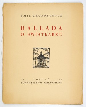 ZEGADŁOWICZ Emil - Ballada o świątkarzu. Con xilografie di Jędrzej Wowr. Poznan 1928. bibljofilów Tow. 4, s. [18],...