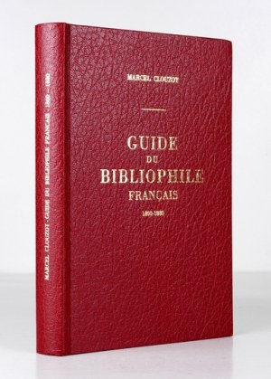 CLOUZOT Marcel - Französischer Bibliophilenführer. Allgemeine Begriffe des praktischen Bibliophilie-Führers. Bibliographie prati...