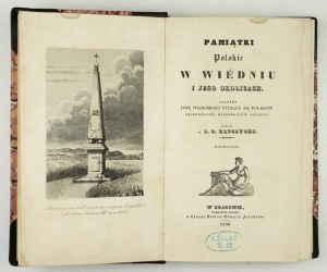KLUCZYCKI J[akub] F[ranciszek] - Pamiątki polskie w Wiedniu i jego okolicach jakotéź inne wiadomości tyczące się Polaków...