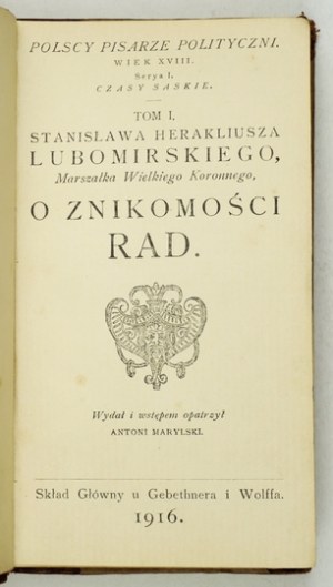 LUBOMIRSKI Stanisław Herakliusz - O znikomości rad. Herausgegeben und mit einem Vorwort versehen von Antoni Marylski. Warschau 1916. druk....