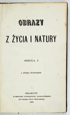 POL Wincenty - Obrázky zo života a prírody. Seriea 1. S jedným drevorezom. Kraków 1869....