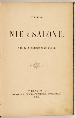 PRAŻMOWSKA T. - Ne ze salonu. 1896. poloplášť K. Wojcika.