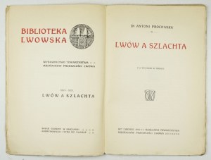 PROCHASKA Antoni - Lwów a szlachta. Con 10 incisioni nel testo. Lwów 1919. Tow. Miłośników przeszłość Lwowa. 8, s. [4],...