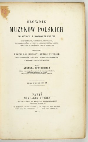 SOWIŃSKI Albert [Wojciech] - Słownik muzyków polskich dawnych i nowoczesnych, kompozytorów, wirtuozów,...