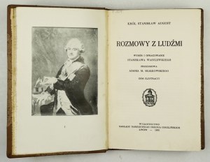 STANISŁAW August [Poniatowski] - Rozmowy z ludźmi. Selezione e compilazione. Stanisław Wasylewski....