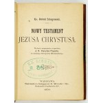SZLAGOWSKI Antoni - Nowy testament Jezusa Chrystusa. Wydanie zaopatrzone w aprobatę J. E. Ksiądza Popiela [...]...