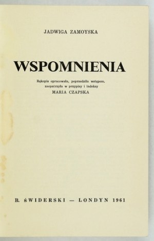 ZAMOYSKA Jadwiga - Wspomnienia. Manuscrit préparé par Maria Czapska avec une introduction, des notes de bas de page et des index....