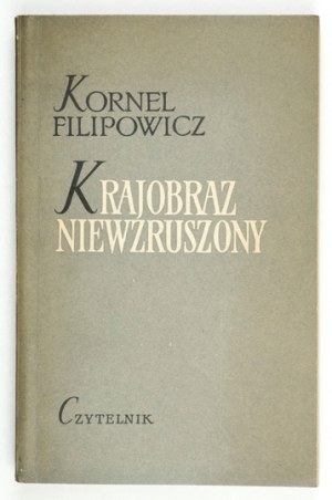 FILIPOWICZ K. - Krajobraz niewzruszony. 1956. Dedykacja autora.