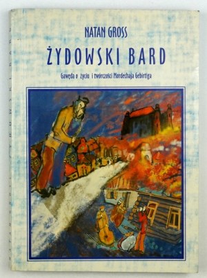 GROSS N. - Židovský bard. 2000. venovanie autora.