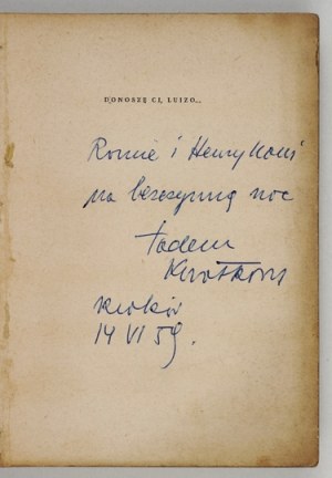 KWIATKOWSKI T. - I report to you, Luisa. 1959. dedication by the author.