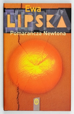 LIPSKA E. - Die Orange von Newton. 2007. Widmung des Autors.