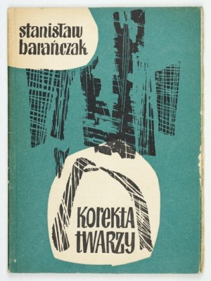 BARAÑCZAK S. - Face correction. 1968 - The debut of the poet.
