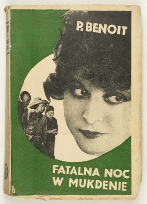 BENOIT P. - Nuit fatale à Mukden. 1932. couverture de M. Berman.