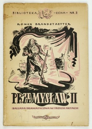 R. Brandstaetter - Przemysław II. Dedica dell'autore. 1949.