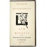 BUNIKIEWICZ Witołd - Cud miłości. Ballada dramatyczna w trzech aktach. Poznań [1928]. Wyd. Polskie R. Wegner. 16d, s....