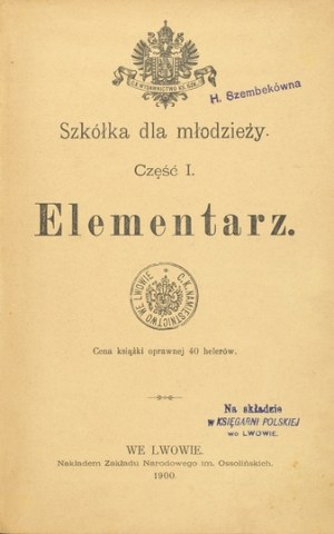 [ELEMENTARY]. Kindergarten für junge Leute. Cz. 1: Elementarz. Lwów 1900. Ossolineum. 8, S. 80. Binding Oryg. pł....