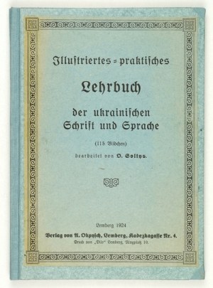 SOLTYS Onufrij - Illustriertes praktisches Lehrbuch der ukrainischen Schrift u. Sprache. (115 Bildchen)....