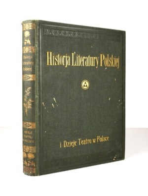 GÓRSKI Konrad, LORENTOWICZ Jan - Literatura i teatr polski. Warsaw [1933]. Publishers 