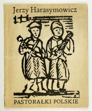 HARASYMOWICZ Jerzy - Pastorałki polskie. 1966. dedication by the author.