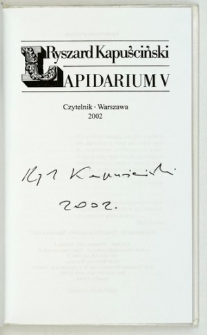 KAPUŚCIŃSKI R. - Lapiadrium V. 2002. Podpis autora.