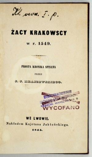 KRASZEWSKI J. I. - Żacy krakowscy. 1845. vyd. I.