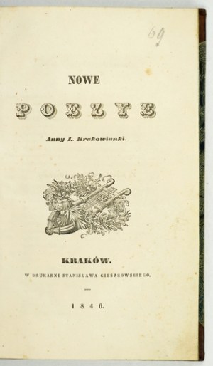 [LIBERÓWNA Anna] - Nowe poezye Anny L. Krakowianki [cripta]. Cracovia 1846. druk. S. Gieszkowski. 8, s. 287, [2]....