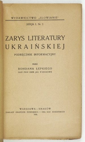 ŁEPKI Bohdan - Zarys literatury ukraińskiej. Podręcznik informacyjny. Warszawa-Kraków 1930. Wyd. 