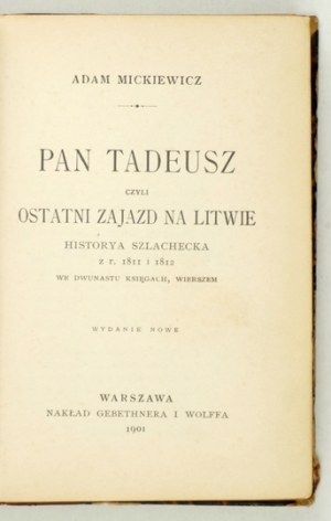 MICKIEWICZ Adam - Pan Tadeusz czyli ostatni zajazd na Litwie. Historya szlachecka z r....