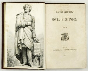 MICKIEWICZ A. – Korespondencja. 1870-1872. W oprawie Adolfa Kantora.