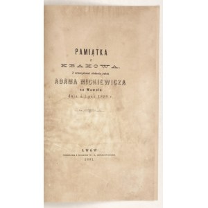 PAMIĄTKA z Krakowa. De la cérémonie de dépôt de la dépouille d'Adam Mickiewicz à Wawel le 4 juillet 1890. Lwów 1891. Nakł.....