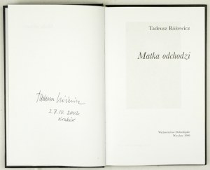 RÓŻEWICZ Tadeusz - Matka odchodzi. 1999. Signature de l'auteur.