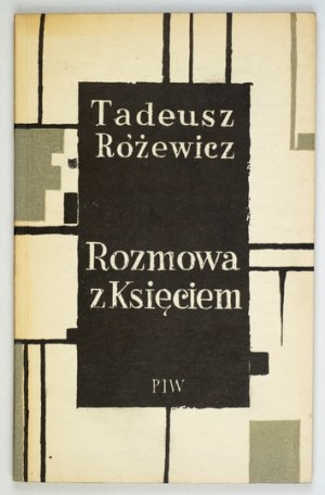 RÓŻEWICZ Tadeusz - Rozmowa z księciem. Varsovie 1960, PIW. 8, s. 102, [4]. Livret.