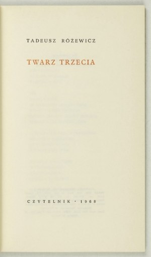 RÓŻEWICZ Tadeusz - Twarz trzecia. Warschau 1968, Czytelnik. 8, s. 117, [3]. Broschüre,.