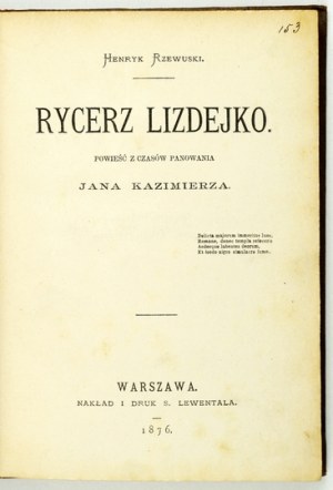 RZEWUSKI Henryk - Rycerz Lizdejko. Powieść z czasów panowania Jana Kazimierza. Warszawa 1876. S. Lewental. 8, s....
