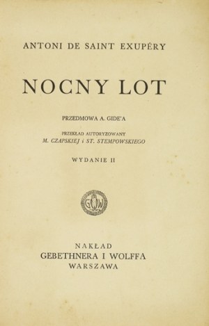 SAINT-EXUPÉRY Antoni de - Nočný let. Predslov André Gide. Autorizovaný preklad M[aria] Czapska a St[...