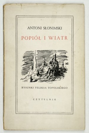 SŁONIMSKI A. – Popiół i wiatr. Rys. F. Topolskiego. 1962. Z podpisem autora.