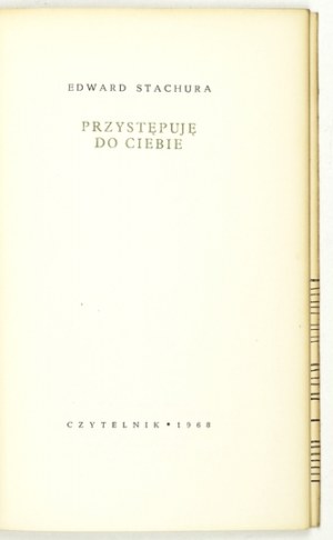 STACHURA Edward - J'accède à toi. Varsovie 1968, Czytelnik. 16d, pp. 46, [2]. Brochure,.