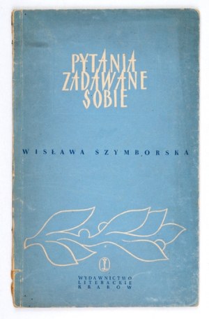 SZYMBORSKA W. - Domande poste a se stessi. 1954. Dedica dell'autore. 1a ed.