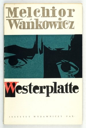 WAŃKOWICZ M. - Westerplatte. 1959. Podpis autora.