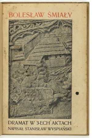 WYSPIAŃSKI S. - Bolesław Śmiały. 1903. first edition.