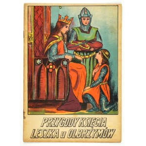 PRZYGODY księcia Leszka u Olbrzymów. B. m. [ca 1942]. 8, s. [8]. brosz.
