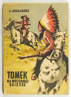 SZKLARSKI A. - Tomek na wojnej ścieżce. Couverture et illustrations de Joseph Marek.