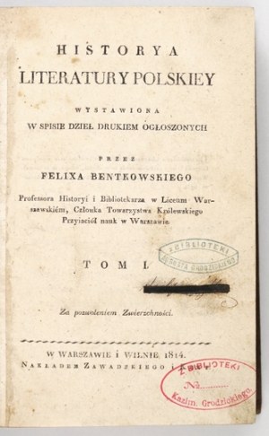 BENTKOWSKI F. - Historya literatury polskiej. T. 1-2. 1814. signed by E. Zegadlowicz.