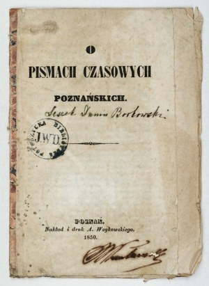 O PISMACH czasowych poznańskich. Poznan 1850. par A. Woykowski. 16d, pp. [2], 30. brochure.