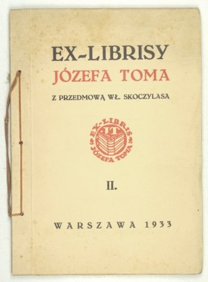 TOM Józef - Ex-librises of Józef Tom. With a foreword by Wł. Skoczylas. [Part] 2. Warsaw 1933. Towarzystwo Miłośników Exlibrisów....