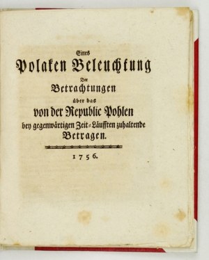 EINES Polaken Beleuchtung Der Betrachtungen über das von der Republic Pohlen bey gegenwärtigen Zeit-Läufften zuhaltende ...