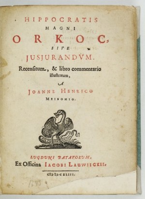 MEIBOM Johann Heinrich - Hippocratis magni Orkoc, sive jusjurandum. Recensitum, & libro commentario illustratum. Lugduni...