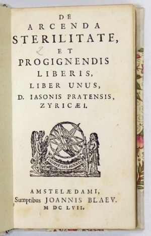 PRATENSIS Jason - De arcenda sterilitate et progignendis liberis, liber unus, D. Jasonius Pratensis,...